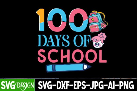 100 Days of School SVG Sublimation PNG: Creative, Customizable Resources for Teachers, Parents & Crafters