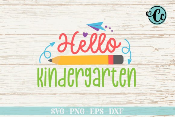 Hello Kindergarten SVG Cut Files: Creative, Customizable & Classroom-Ready