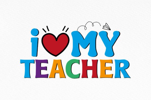 I Love My Teacher SVG: A Thoughtful, Versatile Design for Back-to-School Season