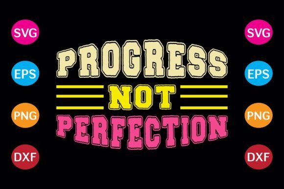 Progress Not Perfection