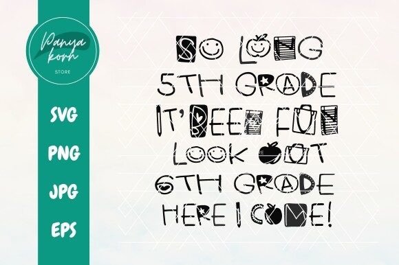 So Long 5th Grade It’s Been Fun Look Out