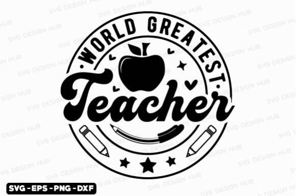 World Greatest Teacher SVG: Celebrate Educators with Versatile Digital Designs